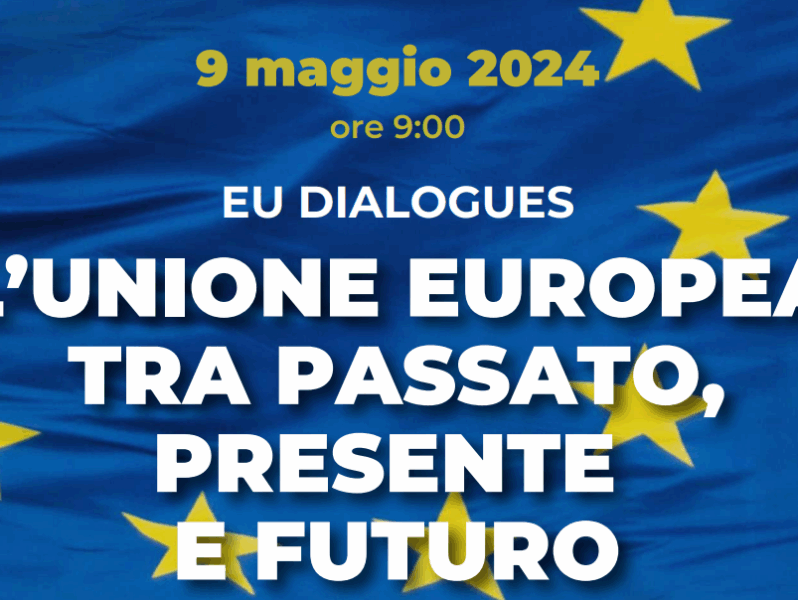 L'Unione europea tra passato, presente e futuro - 9 maggio 2024